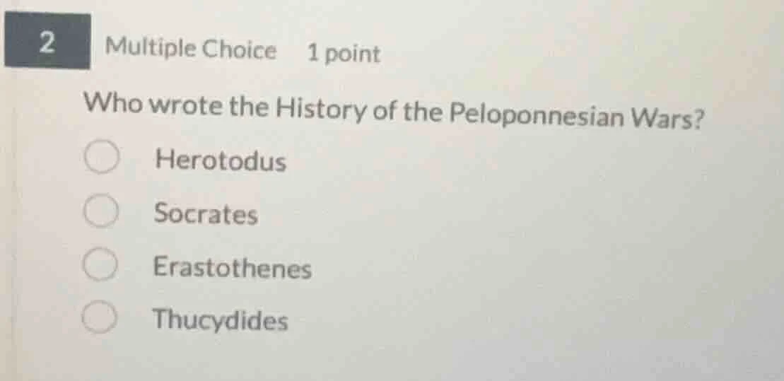 2 multiple choice 1 point who wrote the history of the peloponnesian wa…