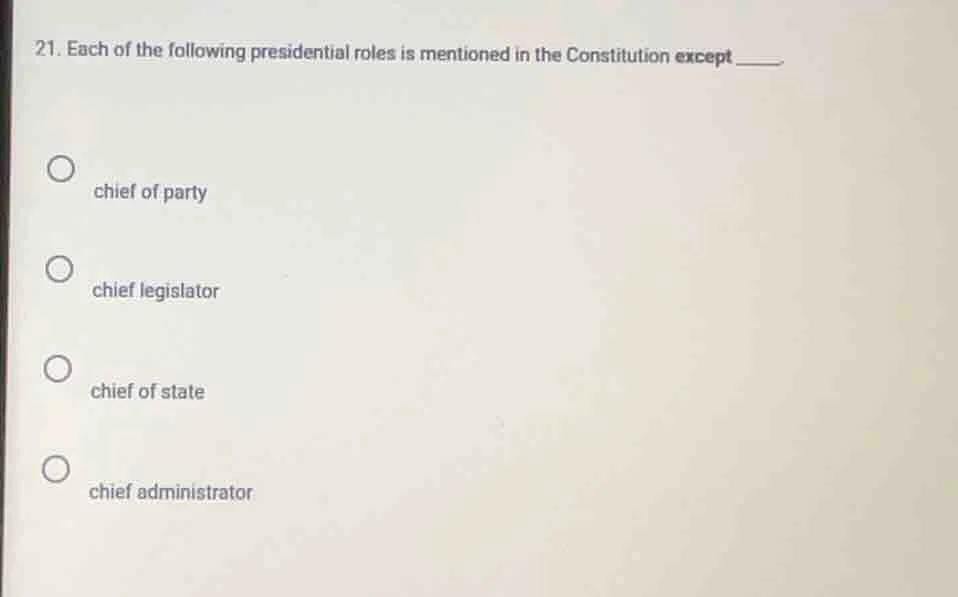 21. each of the following presidential roles is mentioned in the consti…