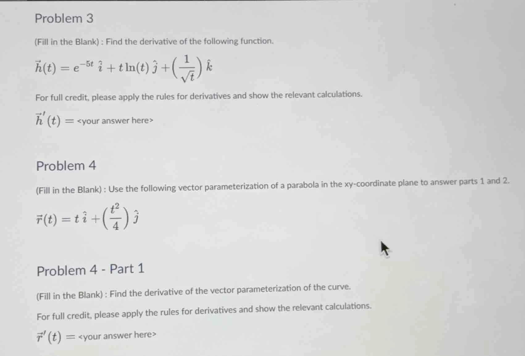 problem 3 (fill in the blank) : find the derivative of the following fu…