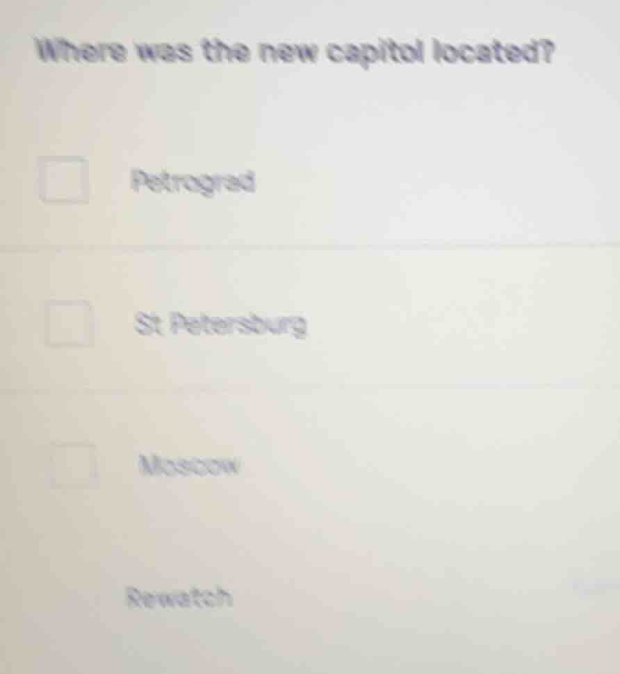 where was the new capitol located? petrograd st petersburg moscow rewat…