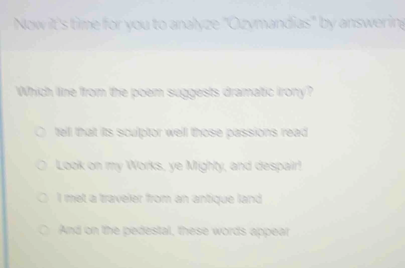 now it’s time for you to analyze \ozymandias\ by answering which line f…