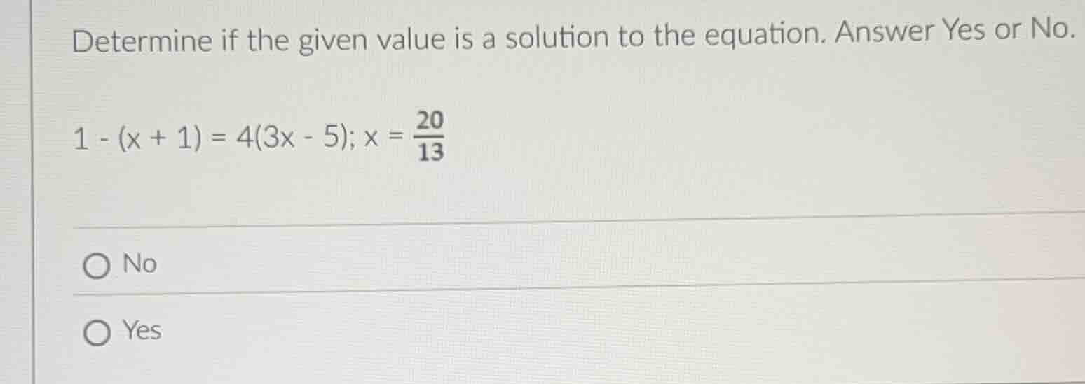 determine if the given value is a solution to the equation. answer yes …