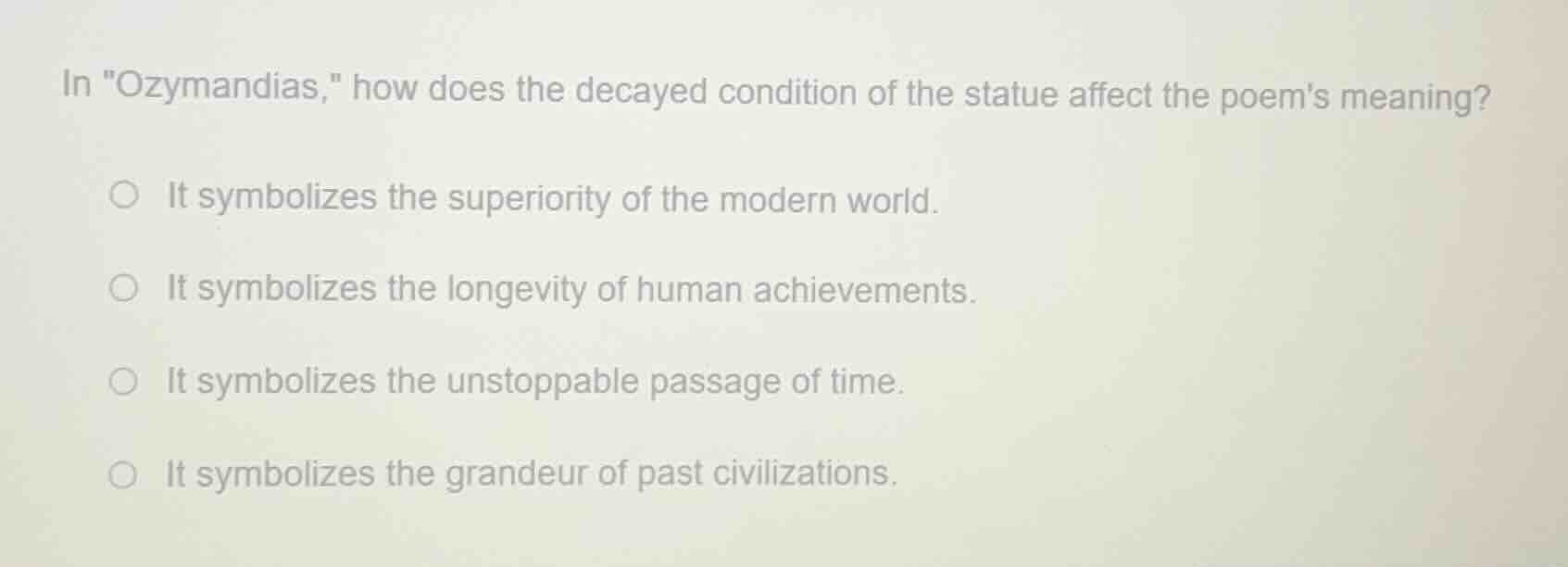 in \ozymandias,\ how does the decayed condition of the statue affect th…