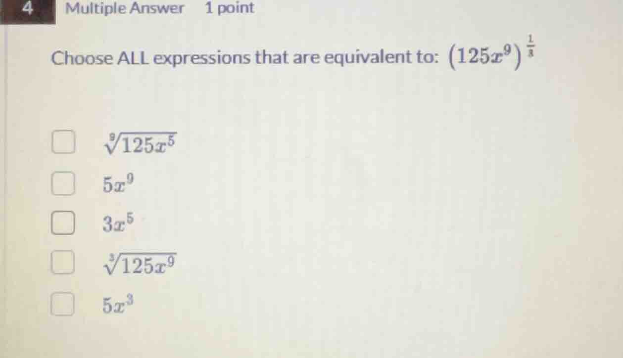 4 multiple answer 1 point choose all expressions that are equivalent to…
