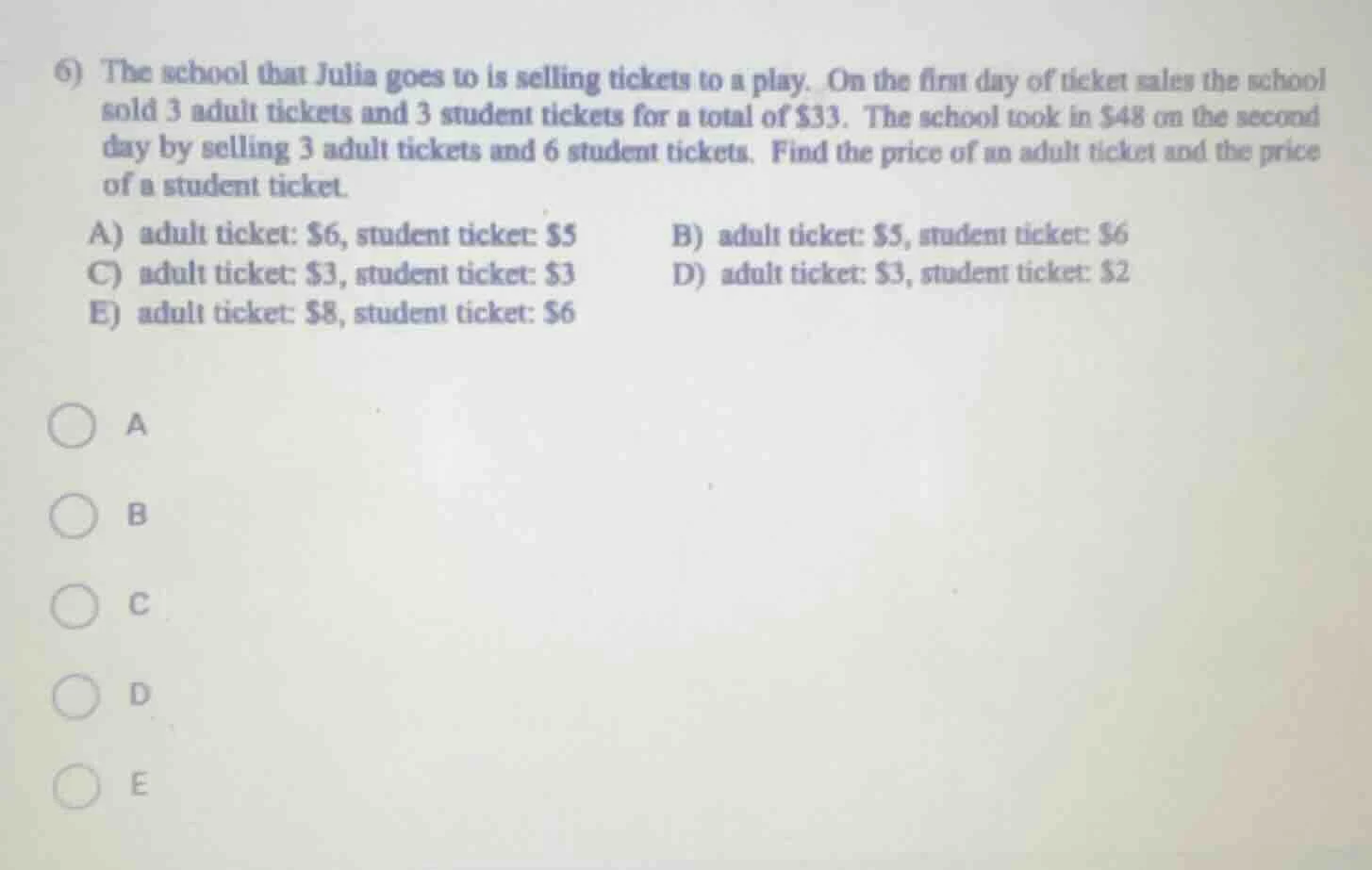 6) the school that julia goes to is selling tickets to a play. on the f…