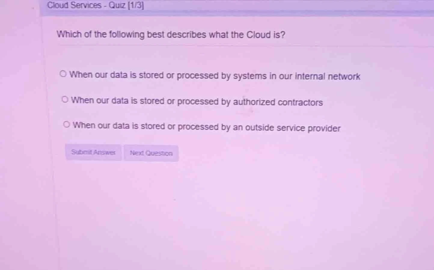 cloud services - quiz 1/3 which of the following best describes what th…