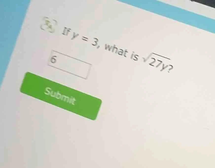 if $y = 3$, what is $sqrt{27y}$?