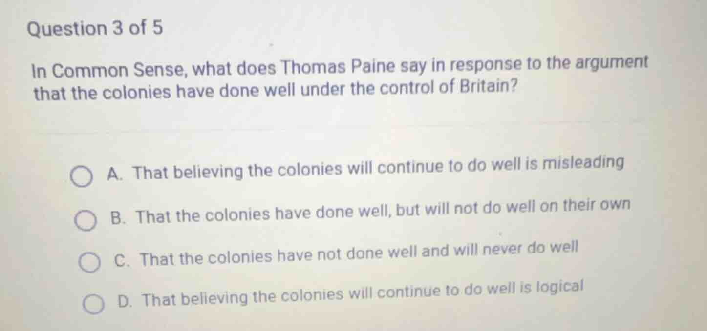 question 3 of 5 in common sense, what does thomas paine say in response…