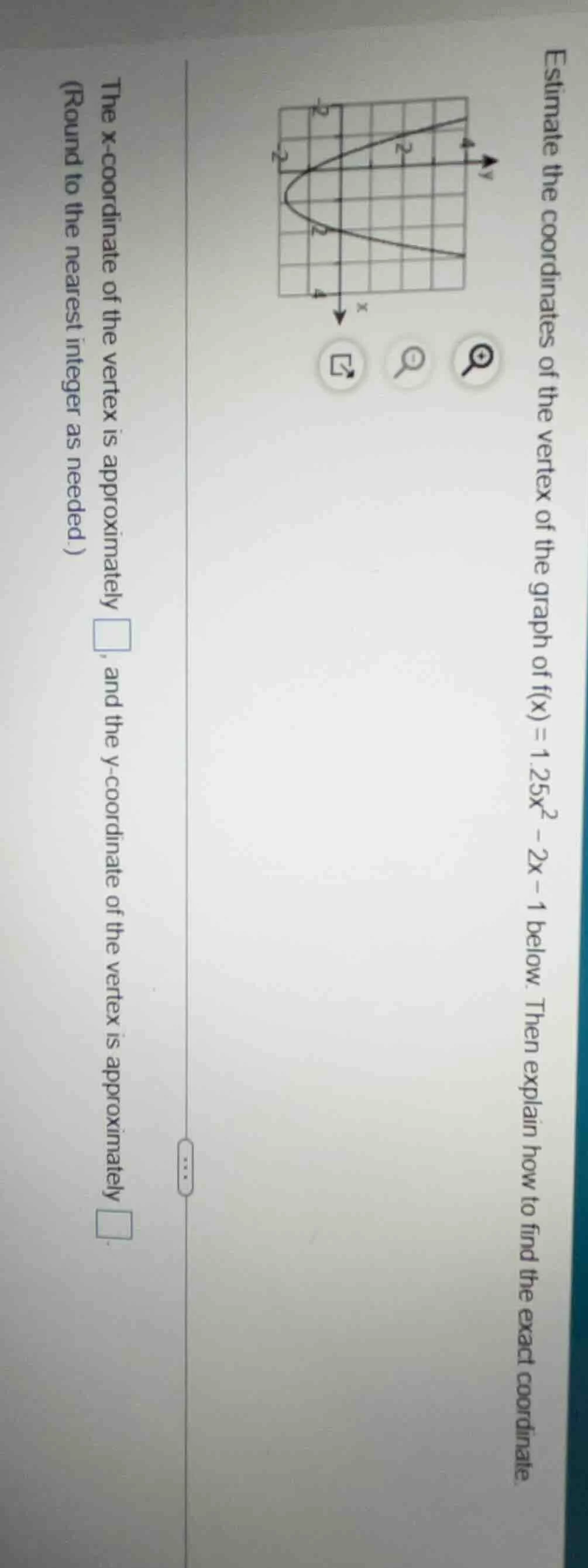 estimate the coordinates of the vertex of the graph of $f(x) = 1.25x^2 …