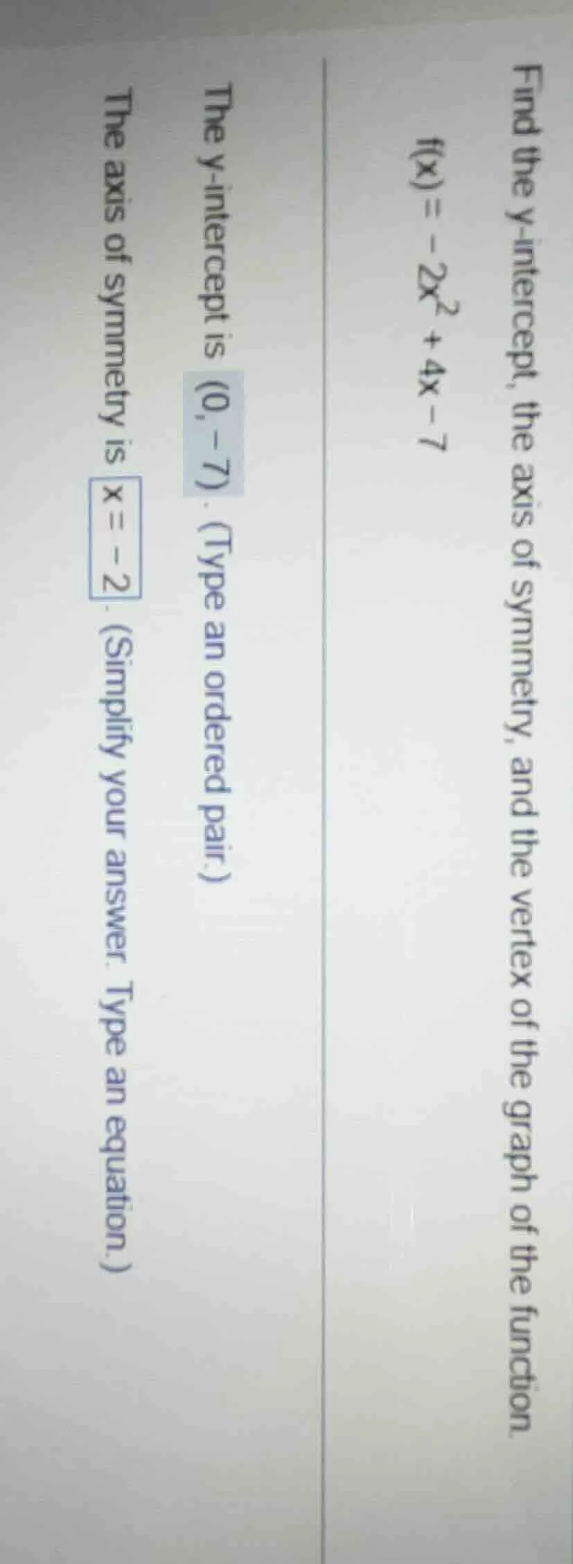 find the y - intercept, the axis of symmetry, and the vertex of the gra…