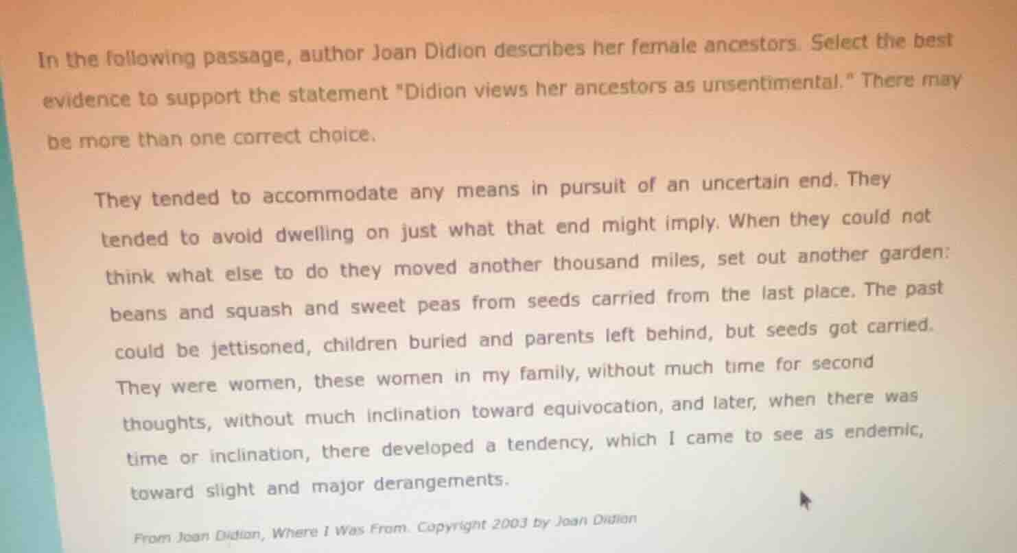 in the following passage, author joan didion describes her female ances…