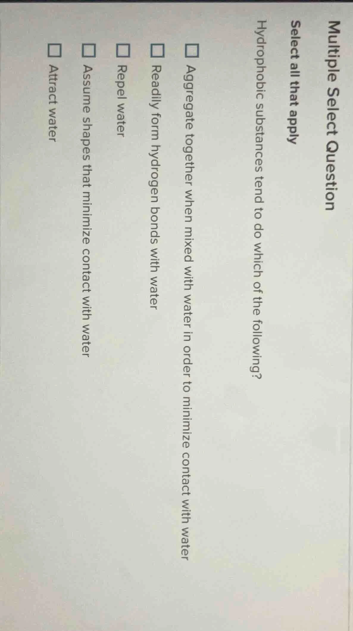 multiple select question select all that apply hydrophobic substances t…