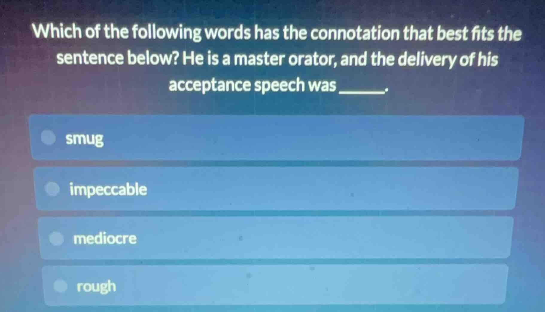 which of the following words has the connotation that best fits the sen…