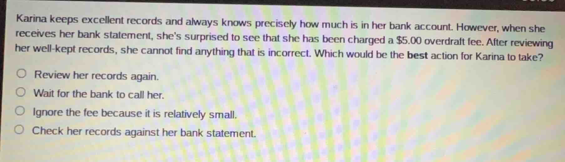 karina keeps excellent records and always knows precisely how much is i…