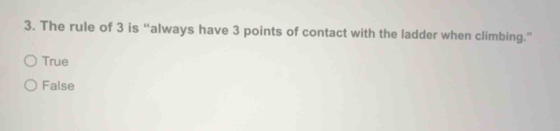 3. the rule of 3 is \always have 3 points of contact with the ladder wh…