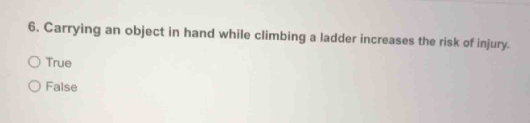 6. carrying an object in hand while climbing a ladder increases the ris…