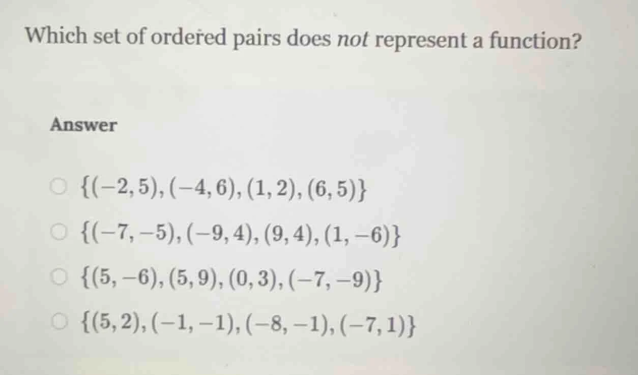 which set of ordered pairs does not represent a function? answer \\(\\{…