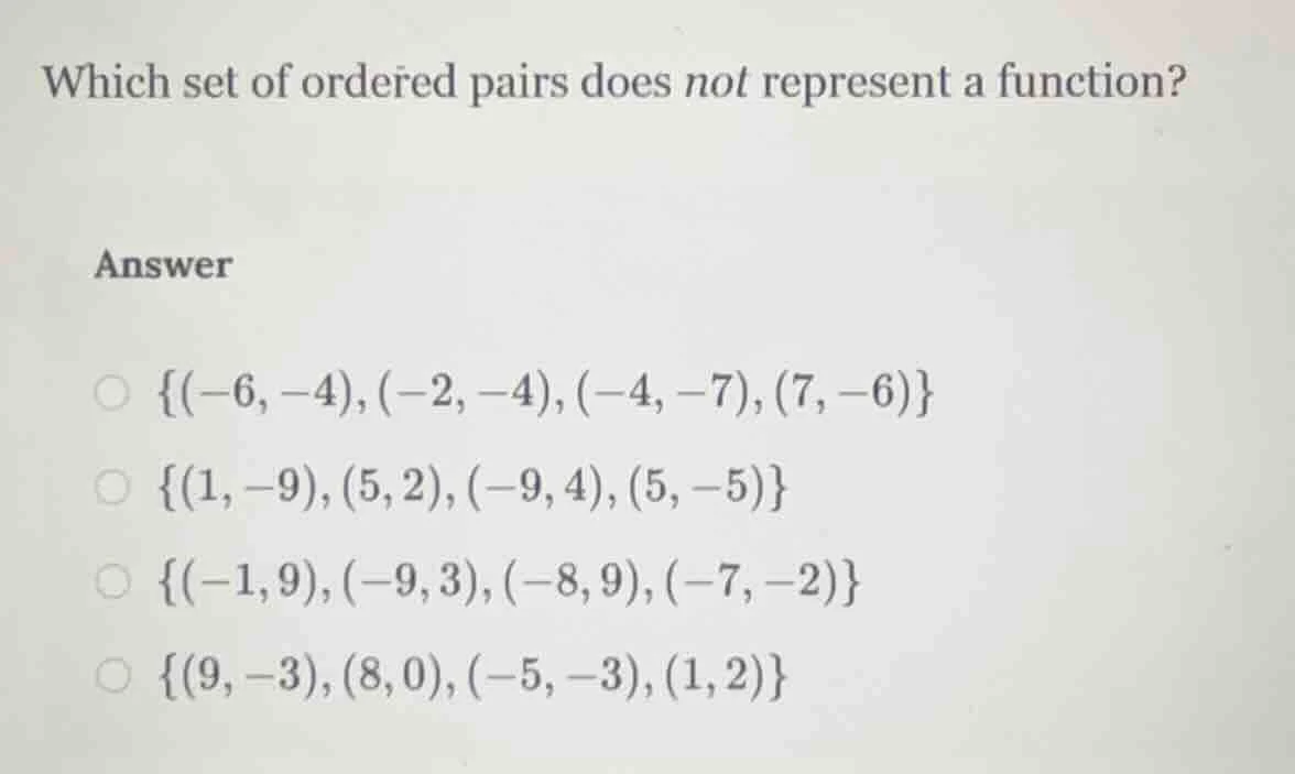 which set of ordered pairs does not represent a function? answer \\(\\{…