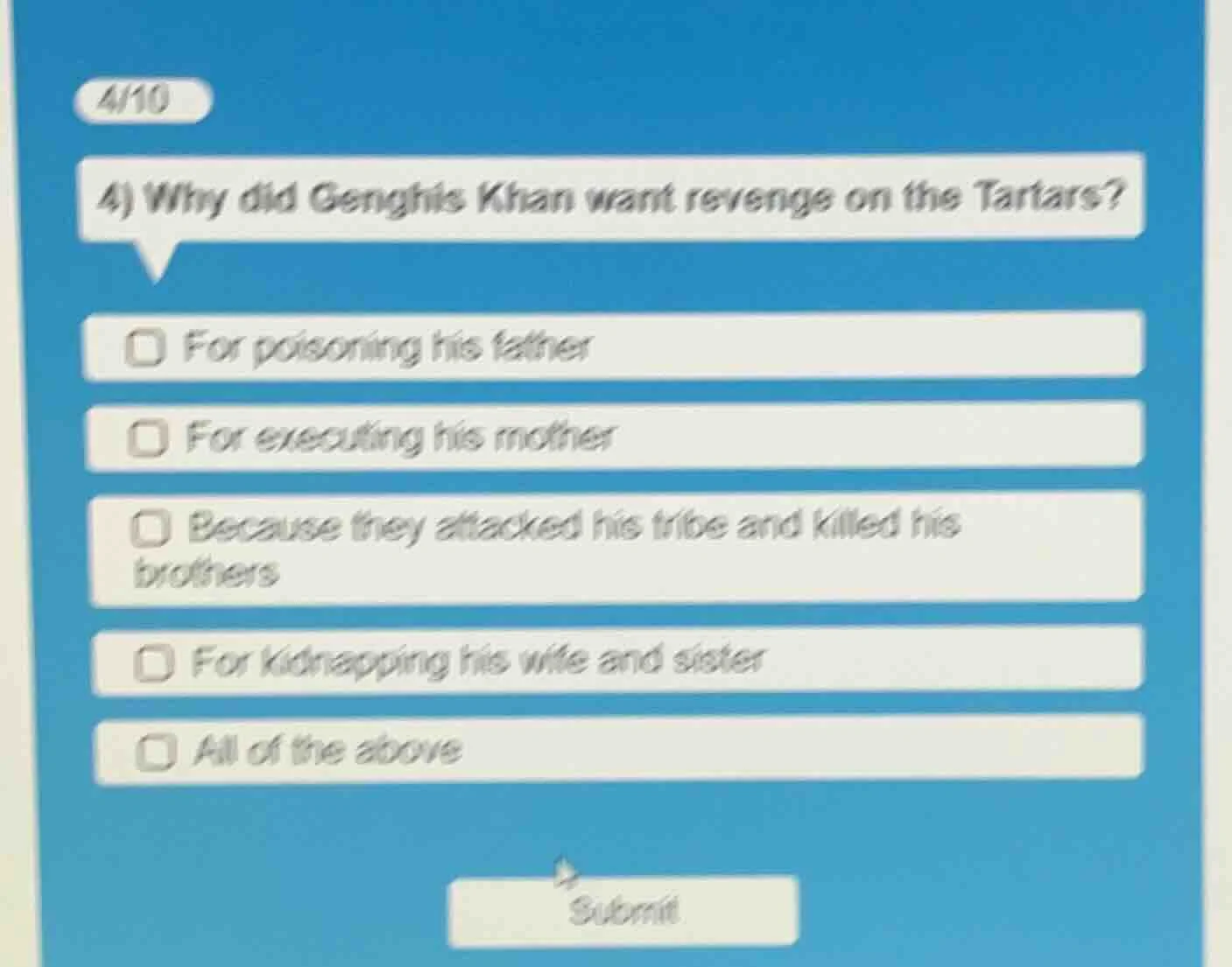 4/10 4) why did genghis khan want revenge on the tartars? for poisoning…