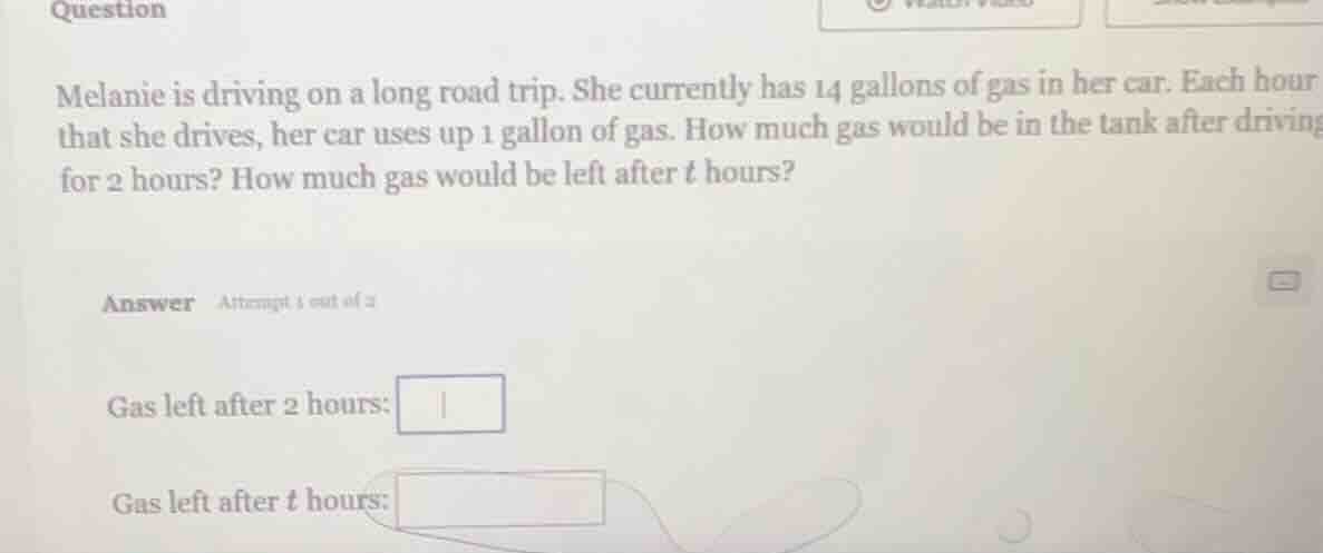 question melanie is driving on a long road trip. she currently has 14 g…