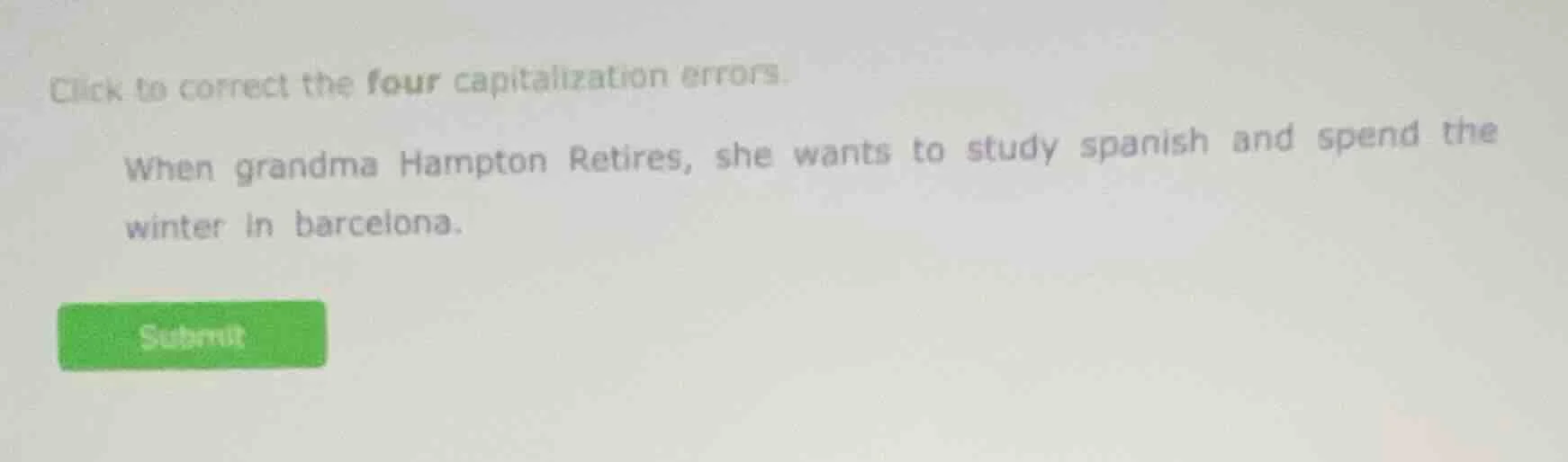 click to correct the four capitalization errors. when grandma hampton r…