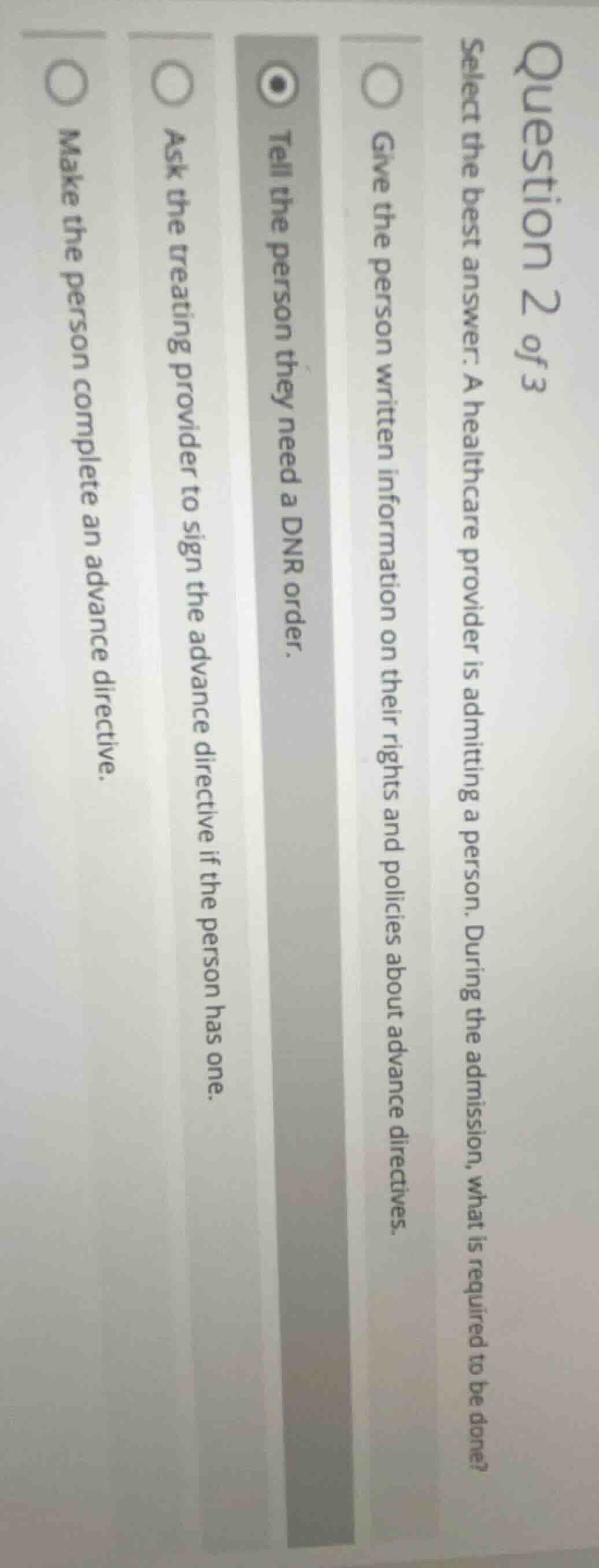 question 2 of 3 select the best answer. a healthcare provider is admitt…