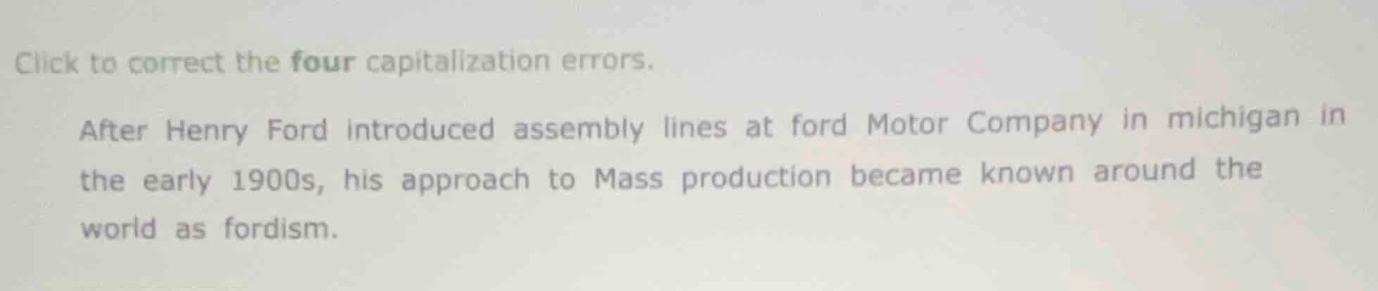 click to correct the four capitalization errors. after henry ford intro…