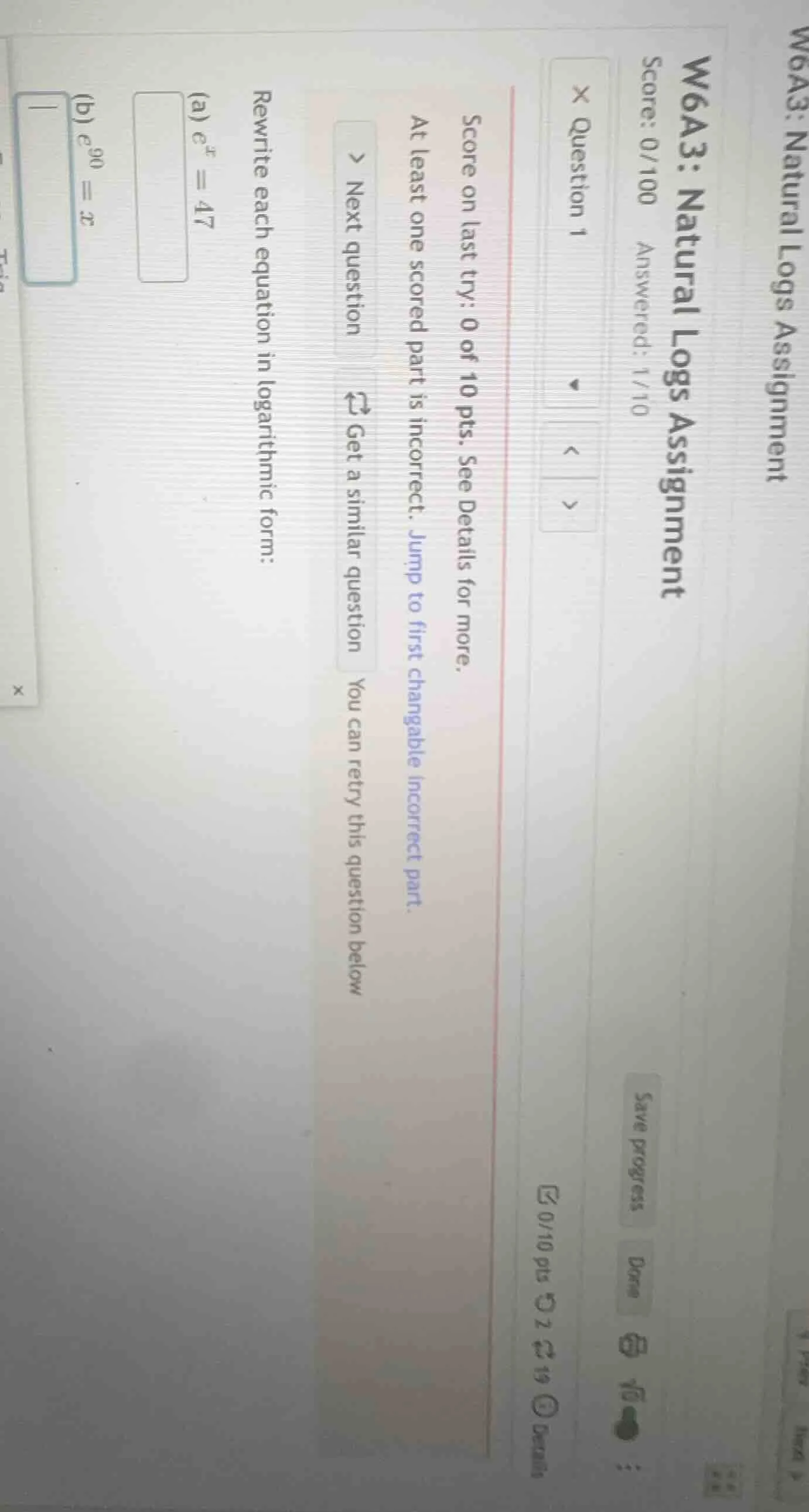 rewrite each equation in logarithmic form: (a) $e^x = 47$ (b) $e^{90} =…