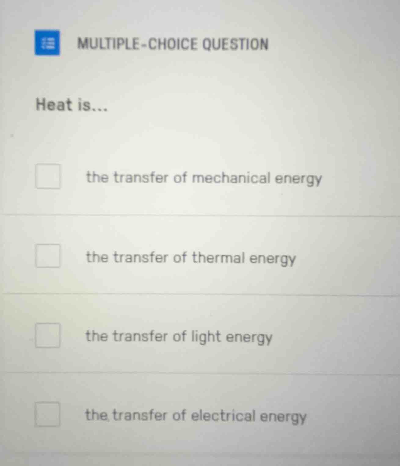 multiple-choice question heat is... the transfer of mechanical energy t…