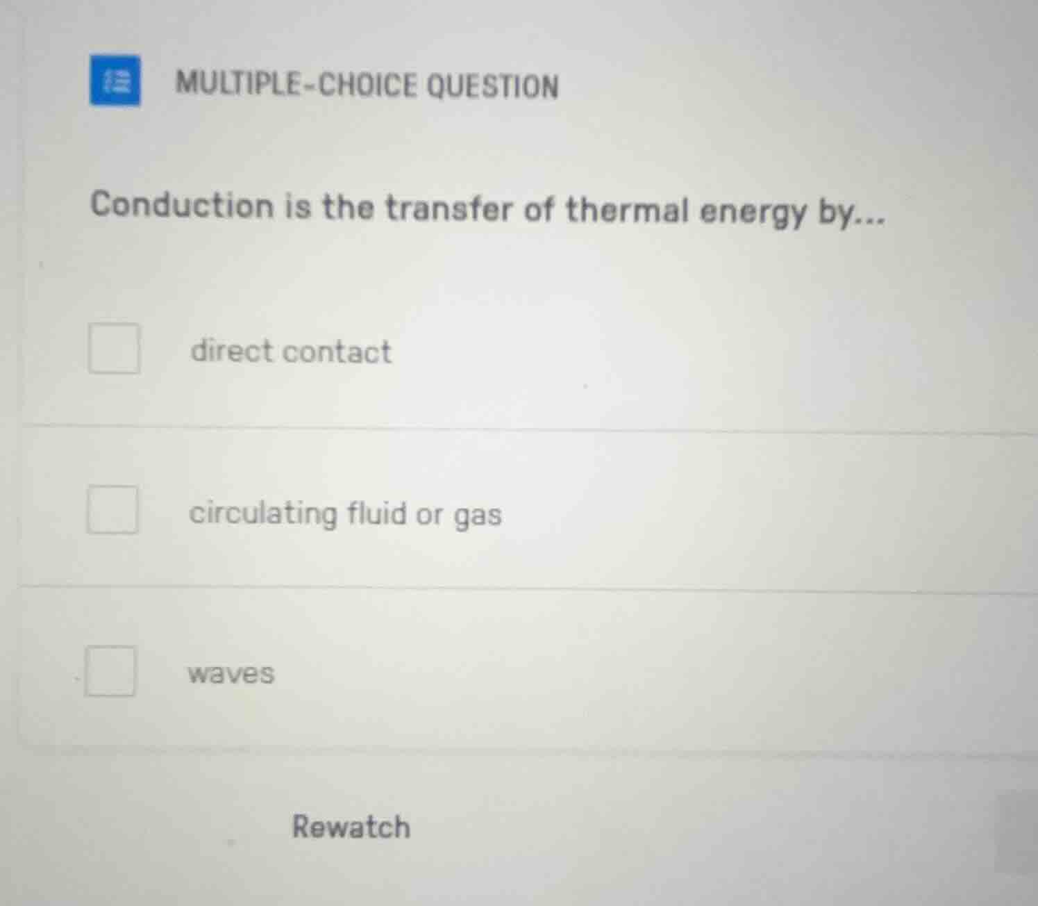 multiple-choice question conduction is the transfer of thermal energy b…