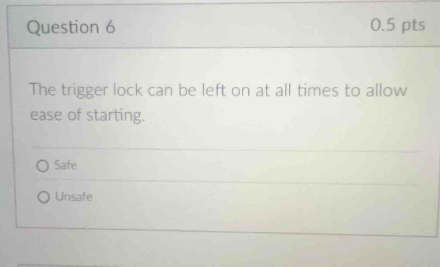 question 6 0.5 pts the trigger lock can be left on at all times to allo…