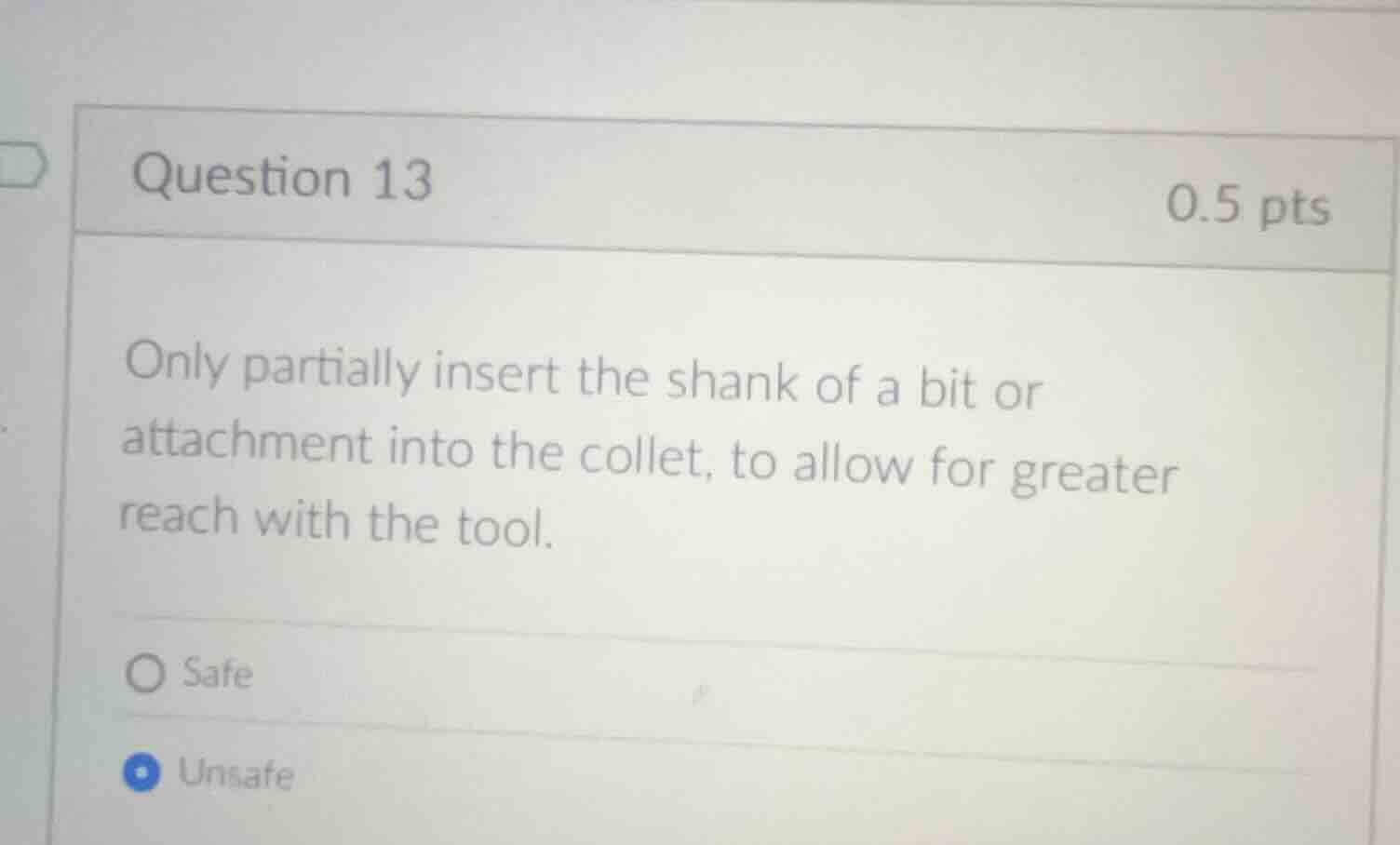 question 13 0.5 pts only partially insert the shank of a bit or attachm…