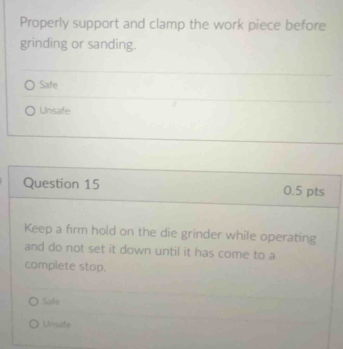 properly support and clamp the work piece before grinding or sanding. s…