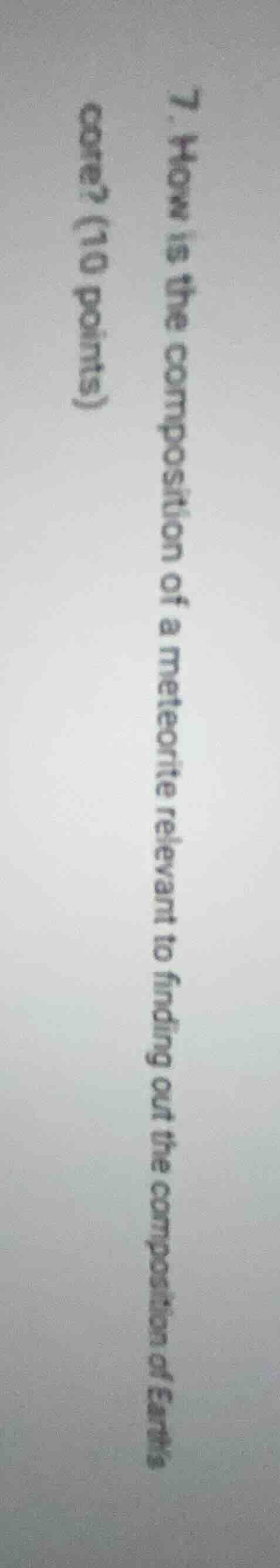 7. how is the composition of a meteorite relevant to finding out the co…