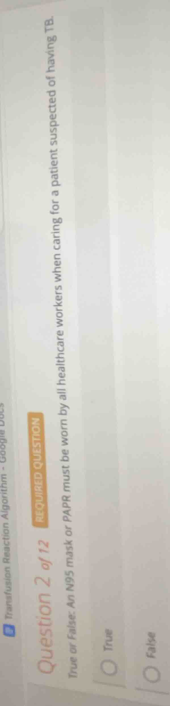 question 2 of 12 required question true or false: an n95 mask or papr m…