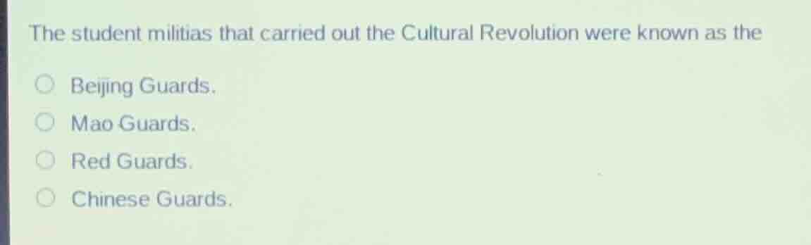 the student militias that carried out the cultural revolution were know…