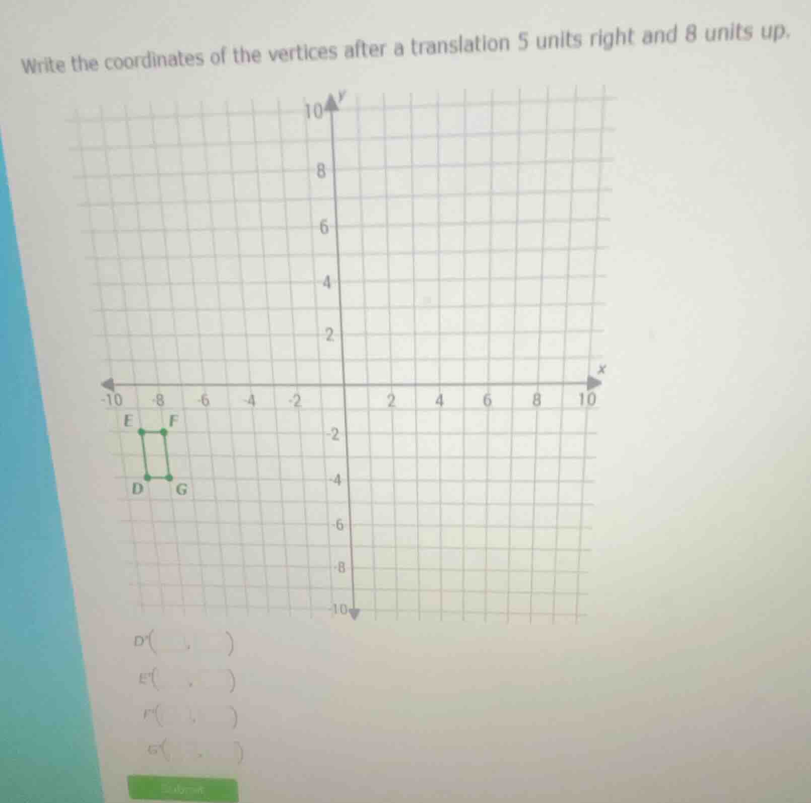 write the coordinates of the vertices after a translation 5 units right…
