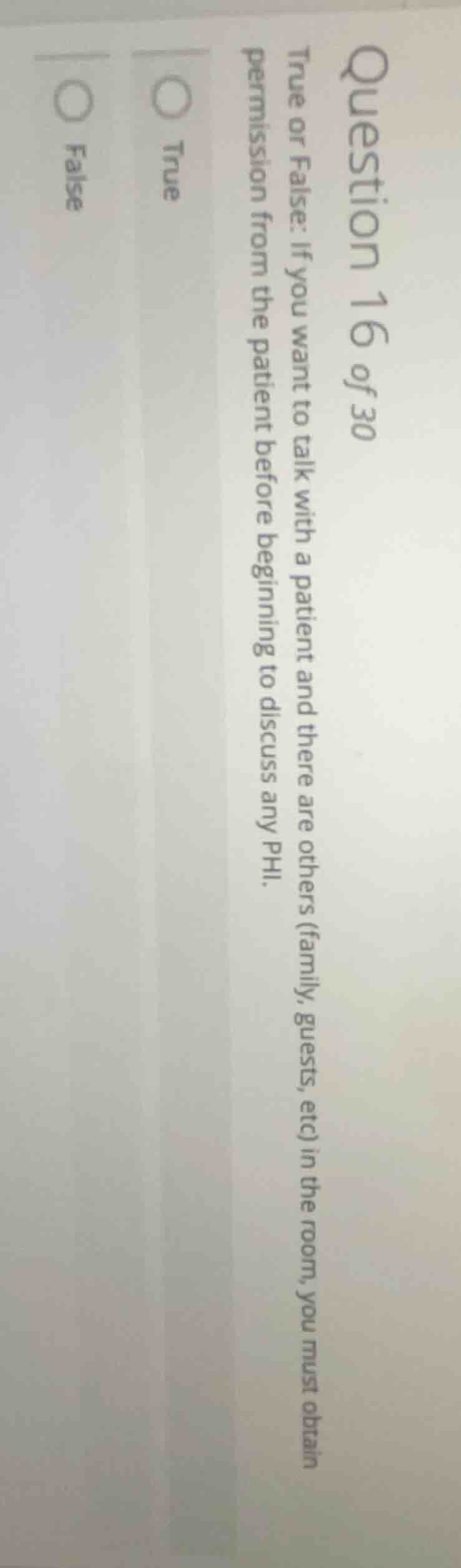 question 16 of 30 true or false: if you want to talk with a patient and…