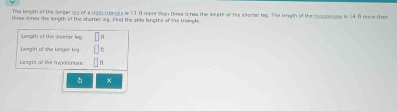 the length of the longer leg of a right triangle is 13 ft more than thr…