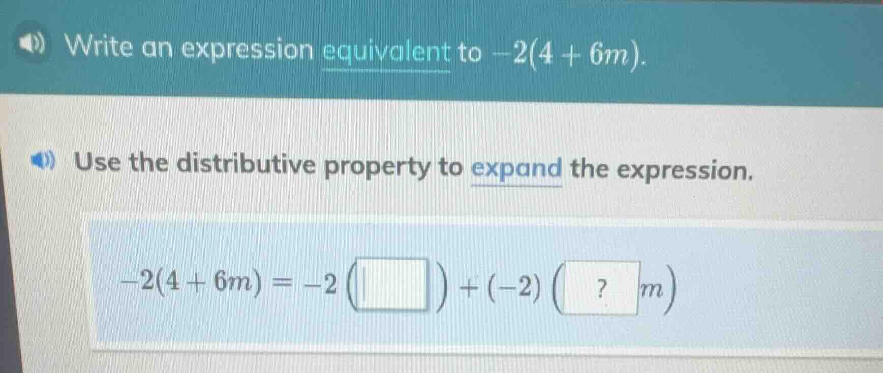 write an expression equivalent to $-2(4 + 6m)$. use the distributive pr…