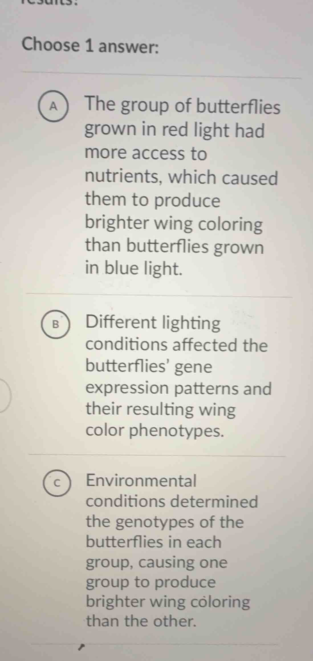 choose 1 answer: a the group of butterflies grown in red light had more…