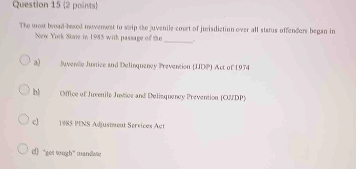 question 15 (2 points) the most broad - based movement to strip the juv…