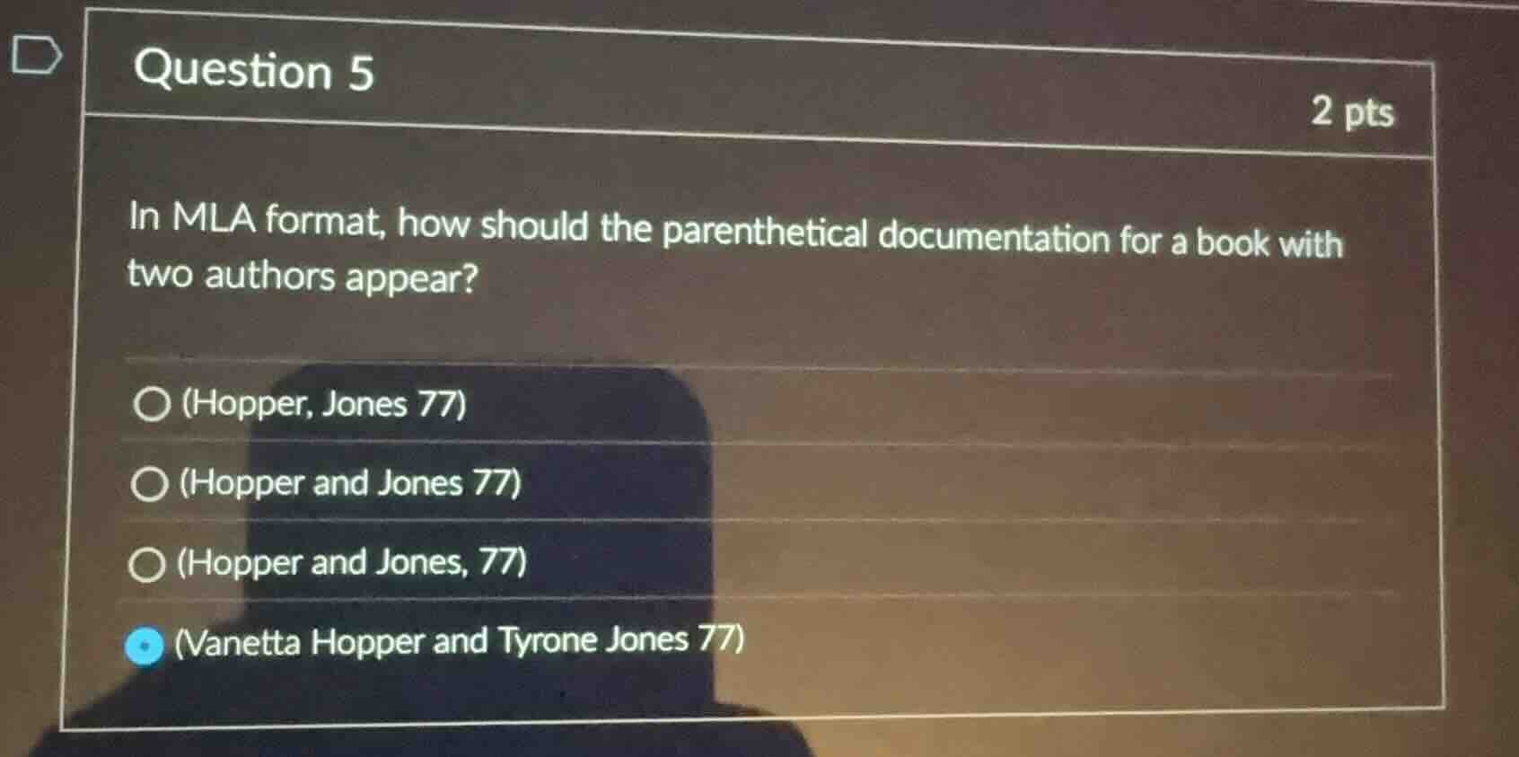question 5 2 pts in mla format, how should the parenthetical documentat…