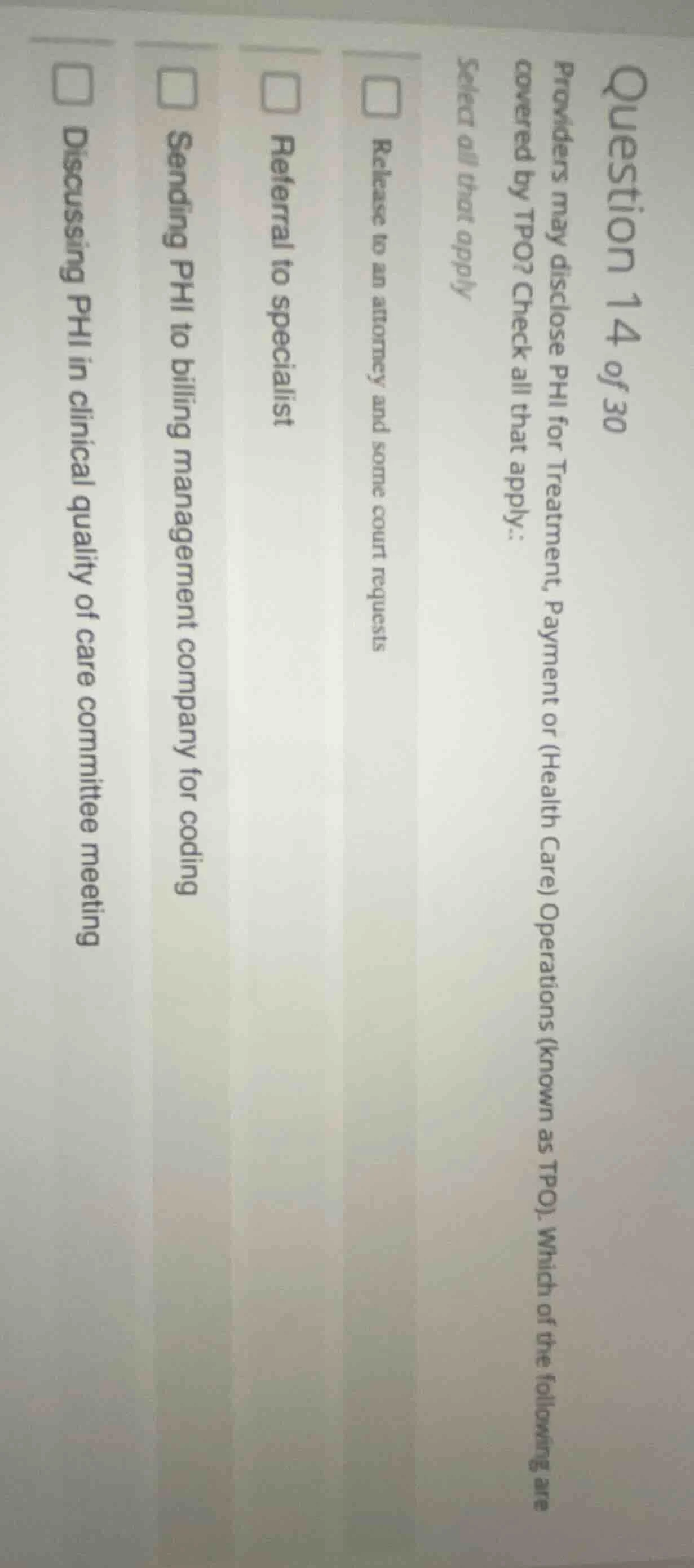 question 14 of 30 providers may disclose phi for treatment, payment or …