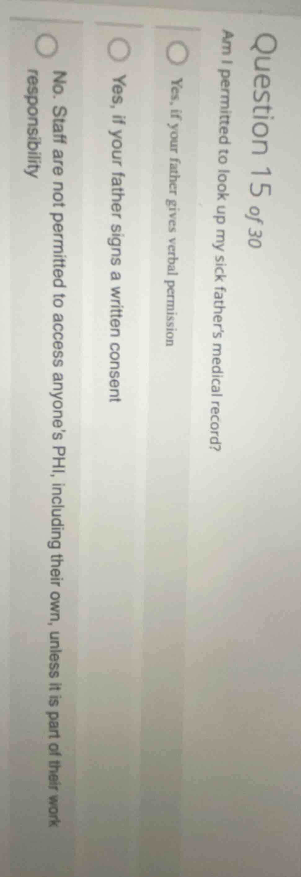 question 15 of 30 am i permitted to look up my sick father’s medical re…