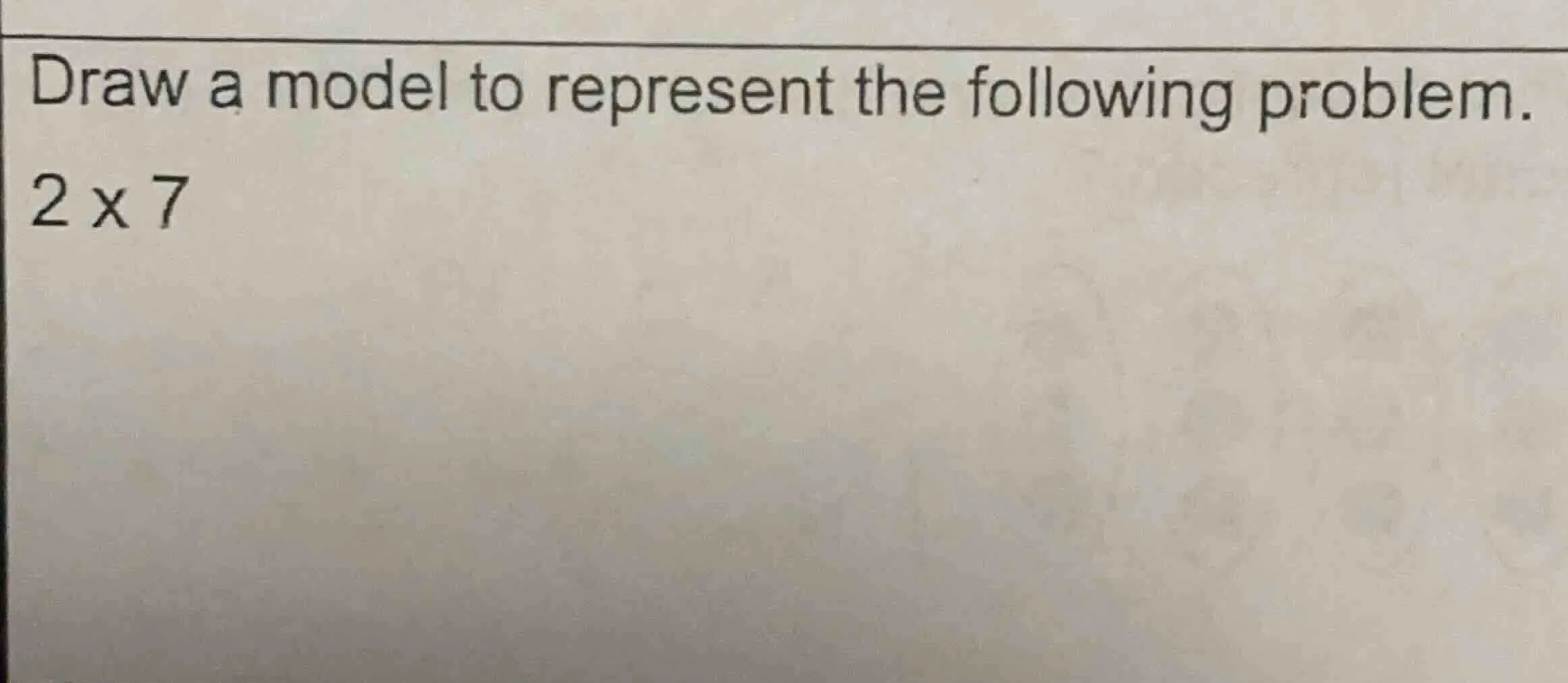draw a model to represent the following problem. 2×7