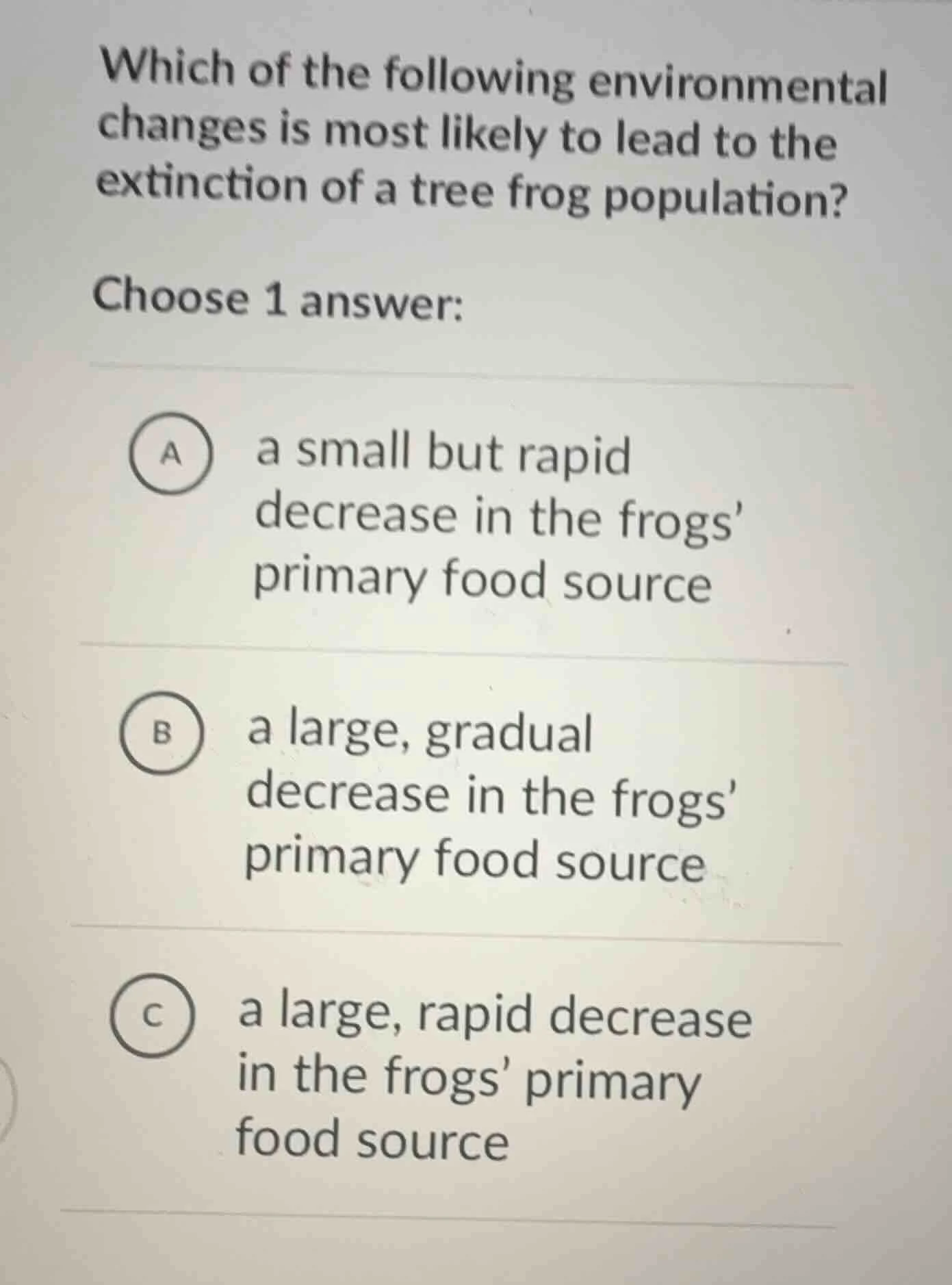 which of the following environmental changes is most likely to lead to …