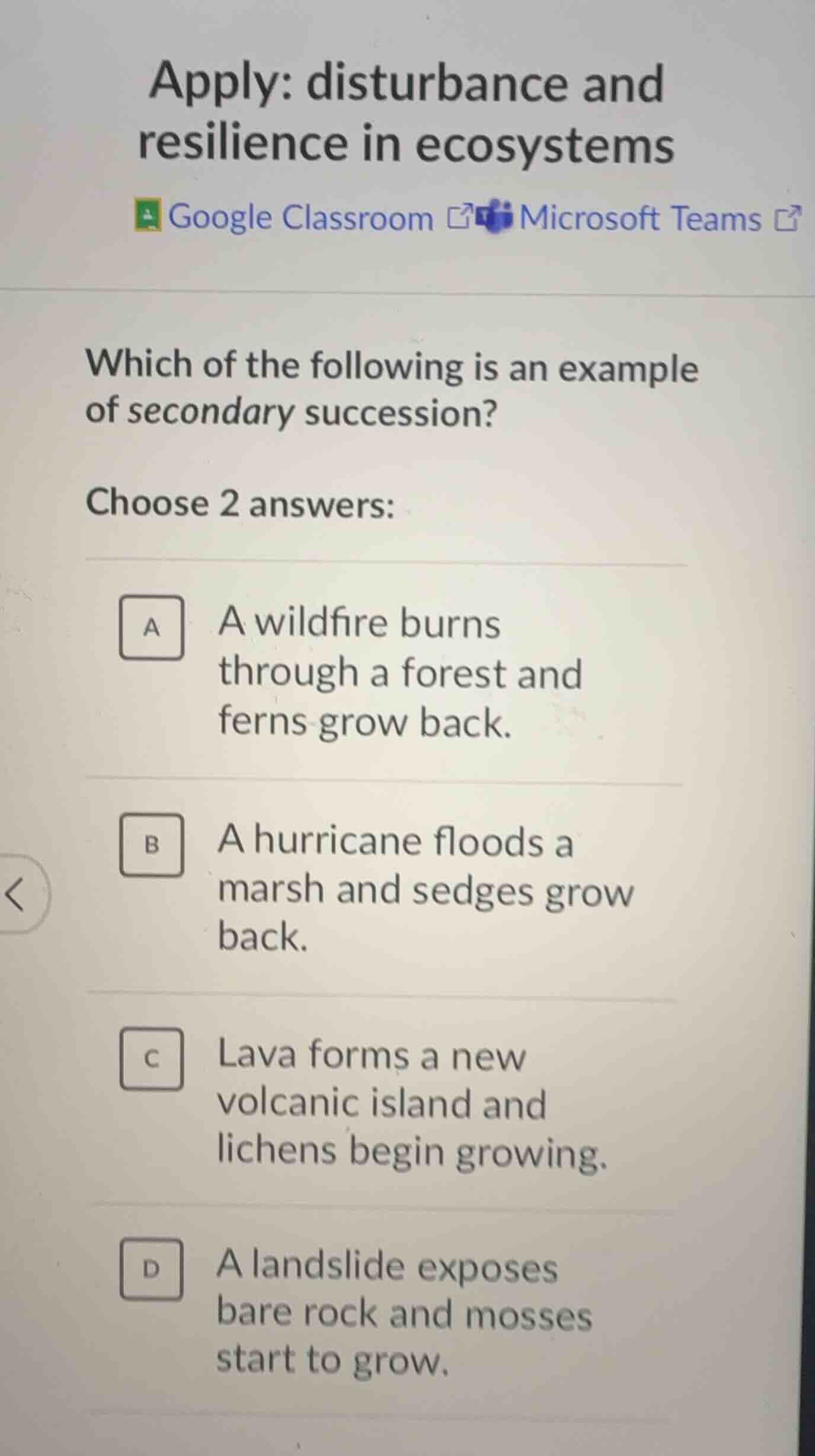 apply: disturbance and resilience in ecosystems google classroom micros…