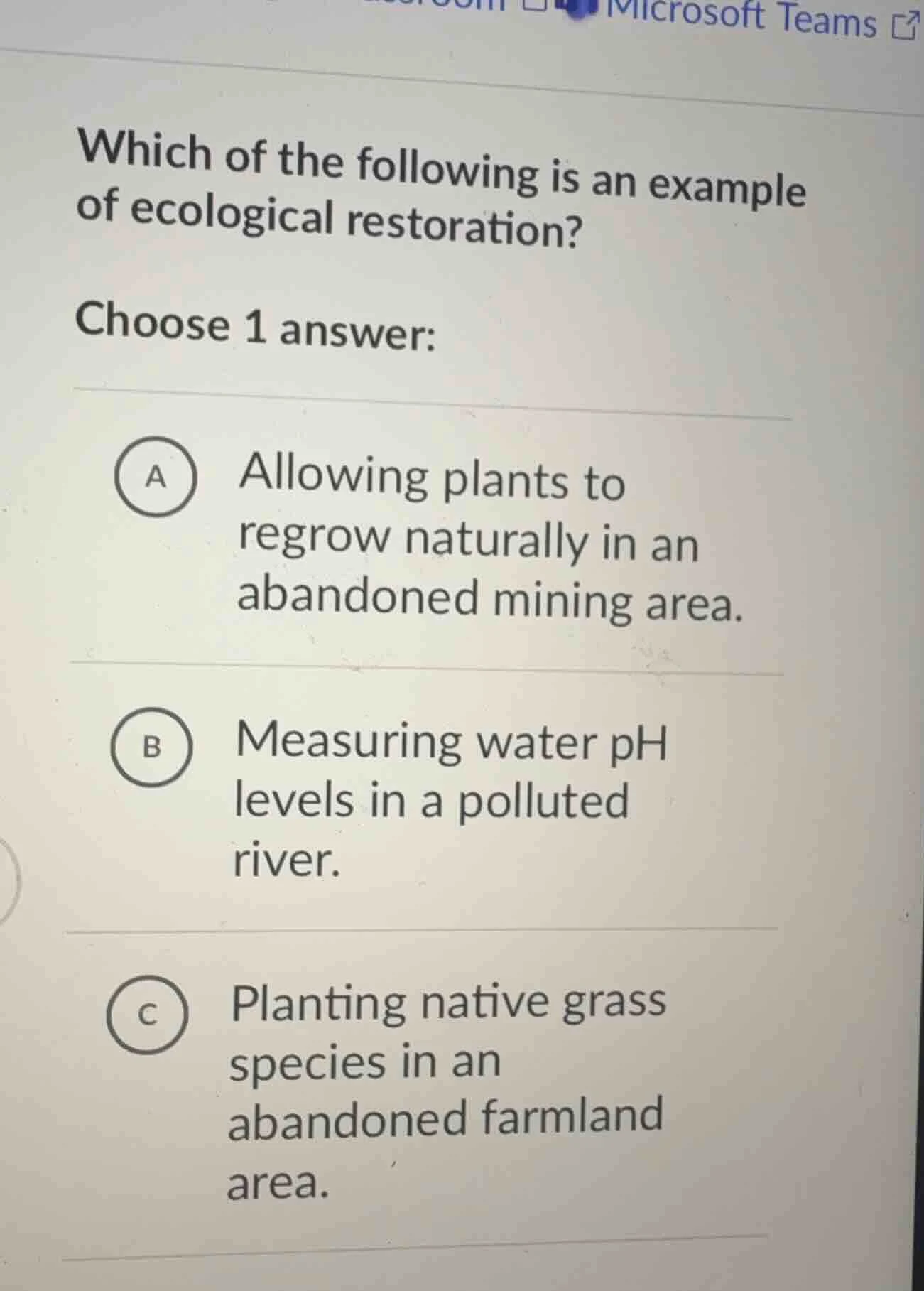 which of the following is an example of ecological restoration? choose …