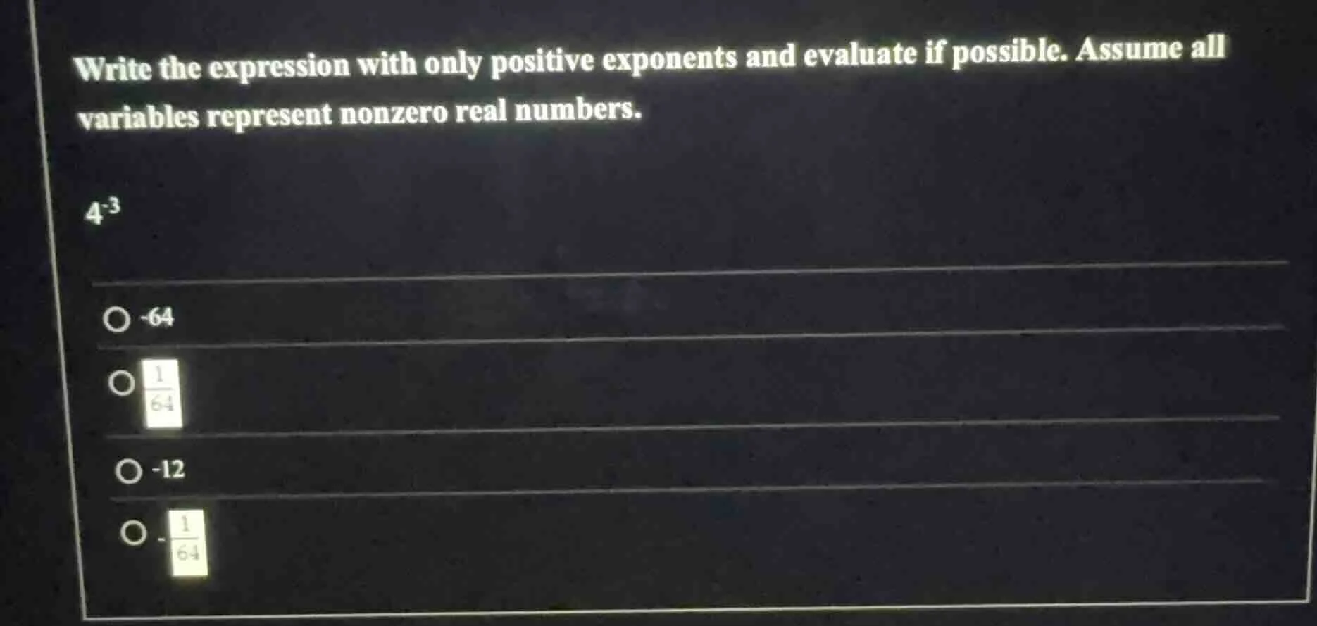 write the expression with only positive exponents and evaluate if possi…